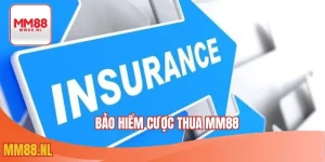 Bảo hiểm cược thua MM88
