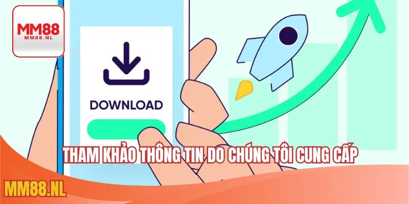 Tải app MM88 đơn giản, tham khảo thông tin do chúng tôi cung cấp